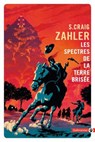 Les Spectres de la terre brisée - S. Craig Zahler - 9782404008264