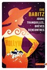 Jours tranquilles, brèves rencontres - Eve Babitz - 9782404010571