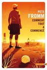 Comment tout a commencé - Pete Fromm - 9782404012117