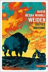 Justice indienne - David Heska Wanbli Weiden - 9782404016757