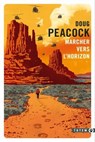 Marcher vers l'horizon - Doug Peacock - 9782404017860