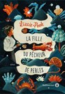 La fille du pêcheur de perles - Lizzie Pook - 9782404018430