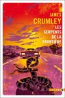 Les serpents de la frontière - James Crumley - 9782404021096