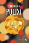 La septième lune - Piergiorgio Pulixi - 9782404021959