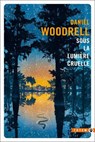 Sous la lumière cruelle - Daniel Woodrell - 9782404022598