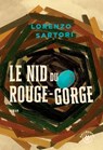 Le nid du rouge-gorge - Lorenzo Sartori - 9782404022628