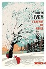L'enfant de Neige - Eowyn Ivey - 9782404024110