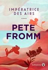 Impératrice des airs - Pete Fromm - 9782404024639