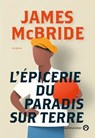L'Épicerie du Paradis sur Terre - James McBride - 9782404024837