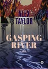 Gasping River - Alex Taylor - 9782404025117