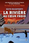 La rivière au coeur froid - Keith McCafferty - 9782404025315