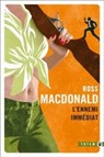 L'Ennemi immédiat - Ross Macdonald - 9782404025759