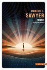 Wake - Robert J. Sawyer - 9782404026497