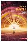 Watch - Robert J. Sawyer - 9782404026534