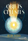 Objets Célestes - Ruby Todd - 9782404026732