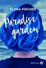 Paradise Garden - Elena Fischer - 9782404026893
