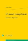 L'Union Europeenne: Innover Ou Disparaitre - Robert Boyer - 9782406171584
