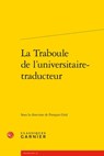 La Traboule de l'Universitaire-Traducteur - Francois Geal - 9782406173120