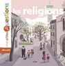 MES P'TITES QUESTIONS - Les Religions - Dès 7 ans - Pascale Hédelin - 9782408009724