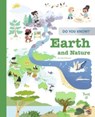 Do You Know?: Earth and Nature - Cecile Benoist - 9782408033576