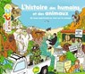 L'histoire des humains et des animaux - Stéphanie Ledu ; Stéphane Frattini - 9782408036287