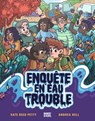 Enquête en eau trouble - Kate Reed Petty ; Andréa Bell - 9782408039356