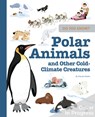 Do You Know?: Polar Animals and Other Cold-Climate Creatures - Pascale Hedelin - 9782408046200