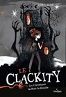 Le Clackity, Tome 01 - Lora Senf - 9782408047375
