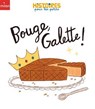 Bouge, Galette ! - Agnès Cathala - 9782408054212