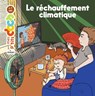 Le réchauffement climatique - Stéphanie Ledu - 9782408060077