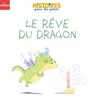 Le rêve du dragon - Bénédicte ALBARET - 9782408063603