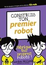 Construis ton premier robot - Gordon McComb - 9782412022146