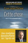Cette chose - Jean-Jacques Charbonier - 9782412029855