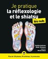 Je pratique la réfléxologie et le shiatsu pour les nuls - Synthia Andrews ; Bobbi Dempsey ; Michel Odoul - 9782412053638