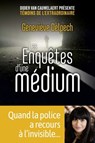 Les Enquêtes d'une médium - Geneviève Delpech ; Didier Van Cauwelaert - 9782412060988