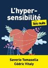 L'hypersensibilité pour les Nuls Mégapoche - Saverio Tomasella ; Cédric Vitaly - 9782412061046