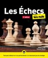 Les Echecs Pour les Nuls, 3e - James Eade ; Vincent Moret - 9782412072257