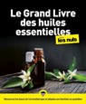 Le Grand Livre des Huiles essentielles Pour les Nuls NE - Découvrez les bases de l'aromathérapie et adoptez les bienfaits au quotidi - Elske Miles ; Michel Odoul - 9782412079683