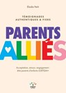 Parents alliés - Acceptation, amour, engagement : être parents d'enfants LGBTQIA+ - Elodie Petit - 9782412106549