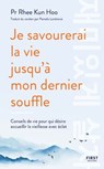 Je savourerai la vie jusqu'à mon dernier souffle - Rhee Kun Hoo - 9782412107249