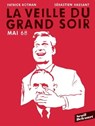 Mai 68 : La veille du grand soir - Patrick Rotman ; Sébastien Vassant - 9782413002383