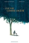 Une vie comme un été - Thomas Von Steinaecker ; Barbara Yelin - 9782413015048