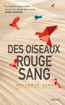 Des oiseaux rouge sang - Mohammed Hanif - 9782413020318