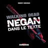Walking Dead - Negan dans le texte - Robert Kirkman ; Charlie Adlard - 9782413027300