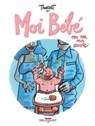 Moi bébé - Ma vie, mon oeuvre - Didier Tronchet - 9782413050155