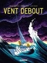 Vent debout - Grégory Jarry ; Nicole Augereau ; Lucie Castel - 9782413051978