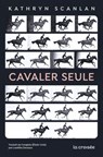 Cavaler seule - Kathryn Scanlan - 9782413057390