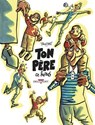 Ton père, ce héros - Didier Tronchet - 9782413061878