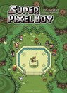 Super Pixel Boy T03 - Sauvé par le pong - Loïc Clément ; Boris Mirroir - 9782413069966
