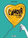 L'Amour c'est nul ! - (Je ne recommande pas ce produit) - Alicia Jacte - 9782413072430